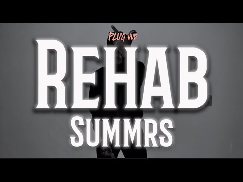 Summrs - Rehab (lyrics)