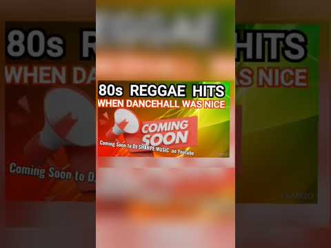 80s REGGAE Now on  djsharpemusic on Youtube.