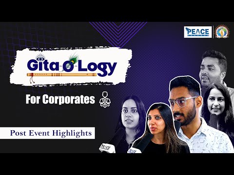 GitaOlogy for Corporates | Post Event Highlights | PEACE Program