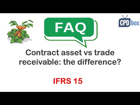 Contract Asset (IFRS 15) vs. Trade Receivable - what's the difference? - CPDbox answers