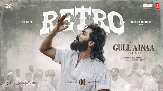 RETRO - GULL AINAA (Song) | Suriya | Karthik Subbaraj | Pooja Hegde | Santhosh Narayanan