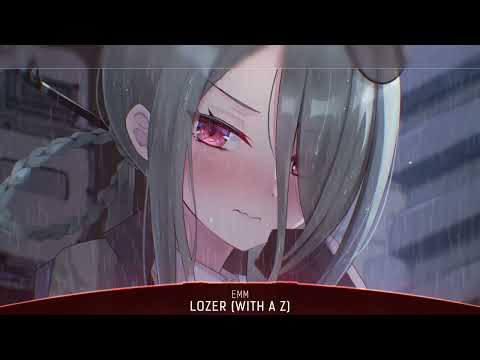 Nightcore - LOZER (With A Z) (EMM) - (1 Hour)