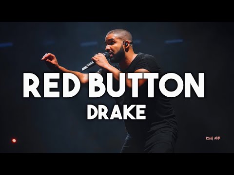 Red Button - Drake (lyrics)