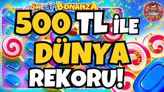 SWEET BONANZA 🍭 SLOT OYUNLARI 🍭500 TL KÜÇÜK KASA NASIL OYNANIR? | TAKTİK YOK DİREKT REKOR! | BİG WİN