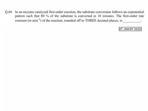 First order reaction | Problem 1 | IIT JAM BT 2020 solved | Qs. no. 60