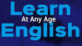 Learn English At Any Age