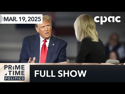 PrimeTime Politics: Donald Trump weighs in on Canadian politics – March 19, 2025