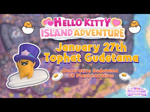 27th Of January Tophat Gudetama 50Plans Location In Hello Kitty Island Adventure