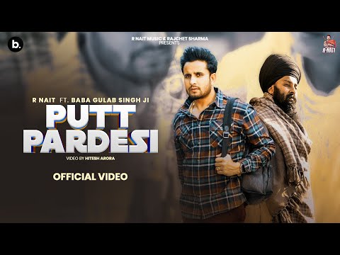 Putt Pardesi (Official Music Video) R Nait | Baba Gulab Singh Ji | Punjabi Song 2025