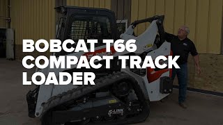 2023 Bobcat T66 Compact Track Loader New Features Explained (walk-around video)