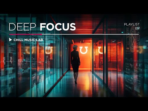 Deep Music for Concentration | Discover Your Focus