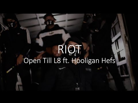 Hooligan Hefs & Open Till L8 - Riot (lyrics)