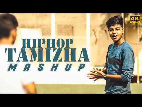 Hip Hop Tamizha Mashup 2K18 | MD | 4K