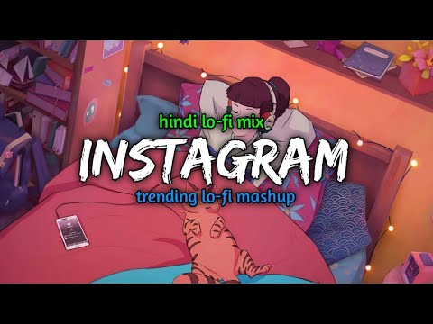 Best Instagram Trending Lofi Songs | Slowed+Reverb | Lofi Mashup