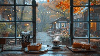 Enjoy Peaceful Vibes with Soft Jazz Music & Rainy Autumn Cafe Ambience for Studying, Working 🍂☕️