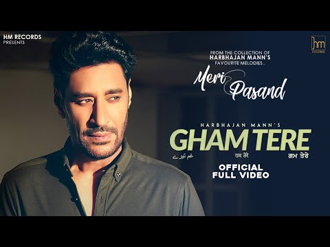 Gham Tere (Official Video) | Harbhajan Mann | Latest Punjabi Song | New Punjabi Songs 2020