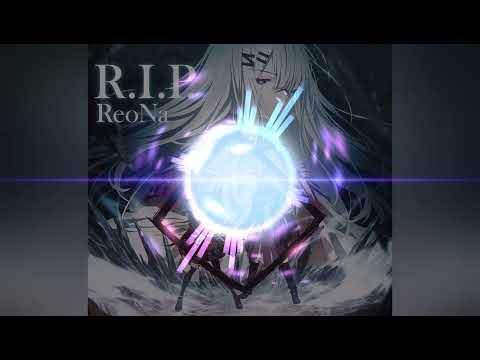 【 立体音響 / Spatial Sound 】　R.I.P. - ReoNa　/　アークナイツ　※ヘッドホン推奨