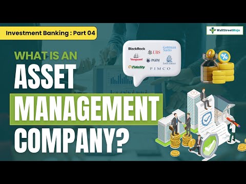 What is an asset management company | Overview | Part 04 | WallStreetMojo