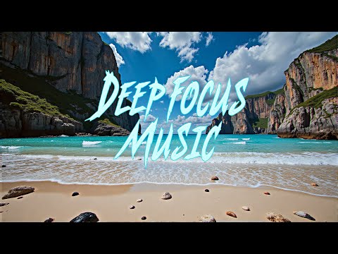 Ultimate Deep Focus Music Playlist Unlock Your Productivity ♫ Beyond Focus Frequencies ♫