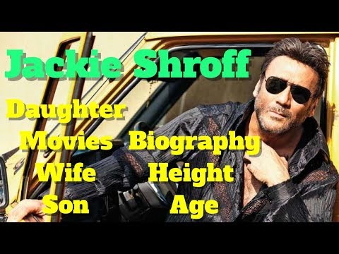 Jackie Shroff Biography | Age | Height | Wife | Son | Daughter and Movies