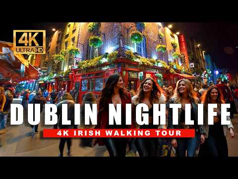 🇮🇪 4K Dublin Ireland Walking Tour with Crowds & Pints 🍻 | Famous Nightlife in Ireland