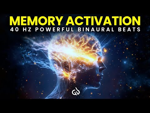 40 Hz Binaural Beats to Activate Brain Cells for Sharper Memory & Learning