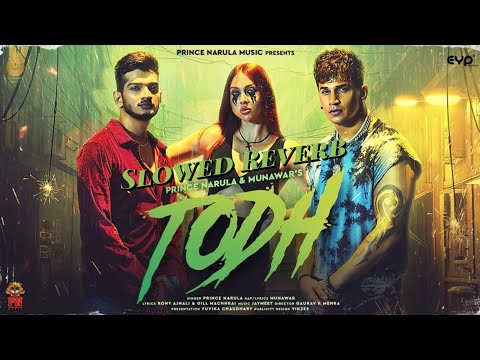 Todh : Prince Narula & Munawar (Official Video) | Jaymeet | Rony Ajnali & Gill Machhrai