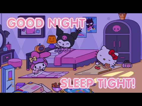 Sleeping playlist with Sanrio friends 💤 Good night, Sleep tight