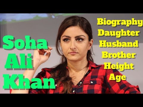 Soha Ali Khan Biography | Age | Height | Brother | Husband and Daughter