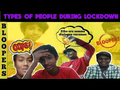 Types Of People In Lockdown (BLOOPERS)