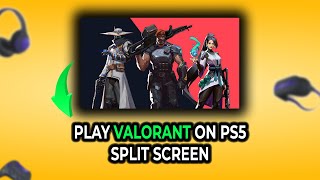 How to Play Valorant on PS5 Split Screen in 2025 (BEST WAY!)