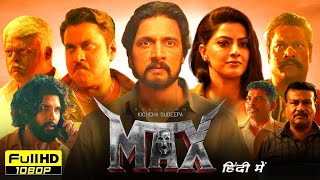 Max Full Movie Hindi Dubbed 2025 | Kichcha Sudeepa, Sunil, Varalaxmi Sarathkumar | HD Review & Facts