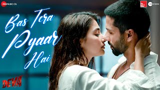 Bas Tera Pyaar Hai - Deva | Shahid Kapoor & Pooja Hegde | Vishal Mishra | Raj Shekhar