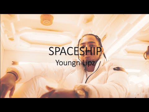 Youngn Lipz - Spaceship (lyrics)