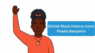 Black British History Icon - Floella Benjamin (Born 1949)