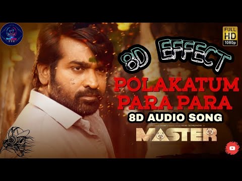 Polakatum Para Para 8D song | Master | (USE🎧HEADPHONE - FBE) | VijaySethupathi |like|Share|Subscribe