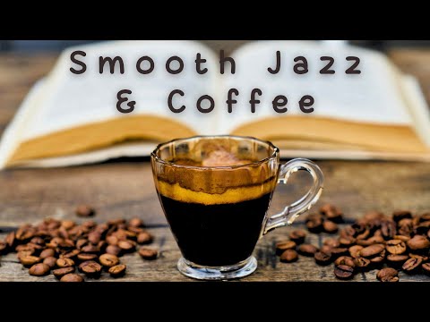 Smooth Jazz & Coffee ☕ Relaxing Smooth Jazz