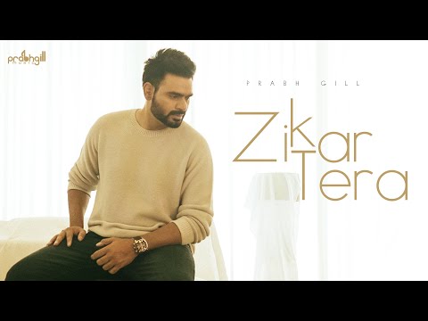 Zikar Tera || Prabh Gill || Dilmaan || Upma Sharma || Latest Punjabi Song 2023