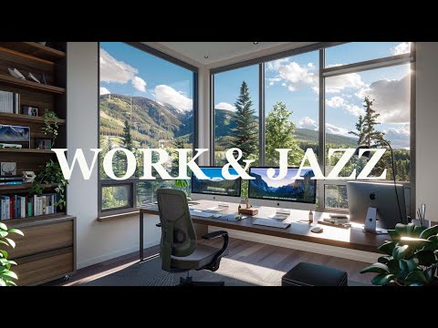 Work From Home || Chill Out Of Soft Jazz For Relaxing Ambience