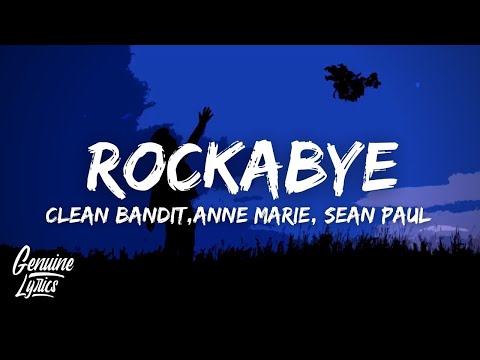 Clean Bandit - Rockabye (Lyrics) ft. Sean Paul, Anne Marie (Tiktok Song)