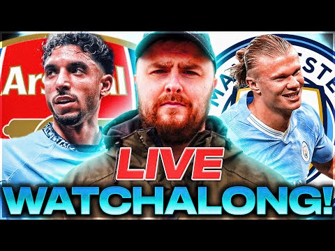 Arsenal v Man City LIVE STREAM PREMIER LEAGUE WATCHALONG!