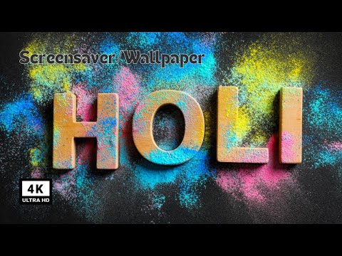 Holi Special Wallpaer/Screensaver for Demo Devices | Ultra HD 4K | No Music