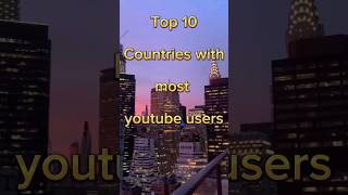 Top 10 countries with most youtube users #viral #youtubeusers #trending