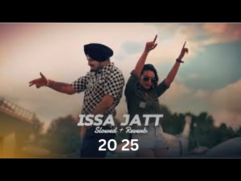 ISSA JAAT (SLOWED + REVERB) - SIDHU MOOSEWALA