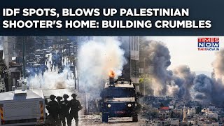 Israel Spots, Then Blows Up Palestinian Shooter's Home| 3-Storey Building Falls In IDF Qalqilya Raid