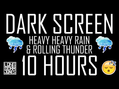 Dark Screen Heavy Heavy Rain and Rolling Thunder  to CALM your WORRIES | 10 HOURS