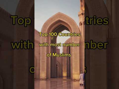 Top 100 Countries with most number of Muslims in the World || Earthology || #shorts