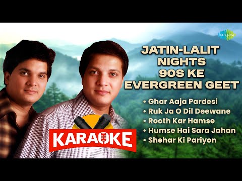 Jatin-Lalit Karaoke Nights 90s Ke Evergreen Geet | Ghar Aaja Pardesi | Rooth Kar Hamse | Hindi Songs