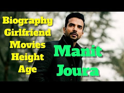 Manit Joura Biography | Age | Height | Girlfriend and Movies