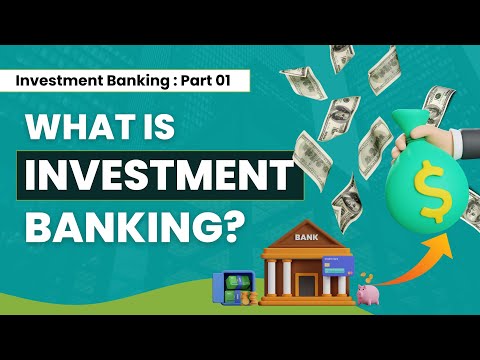 What is Investment Banking | Overview | Part 01 | WallStreetMojo